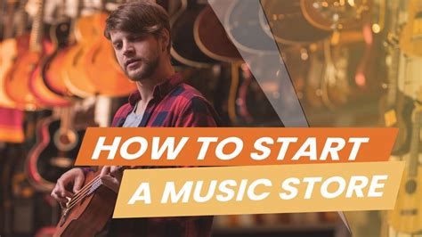 How to Open a Music Store: A Comprehensive Guide to Launching Your Musical Dream