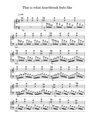 this is what heartbreak feels like piano sheet music How does the rhythm of a broken heart affect our emotional state?